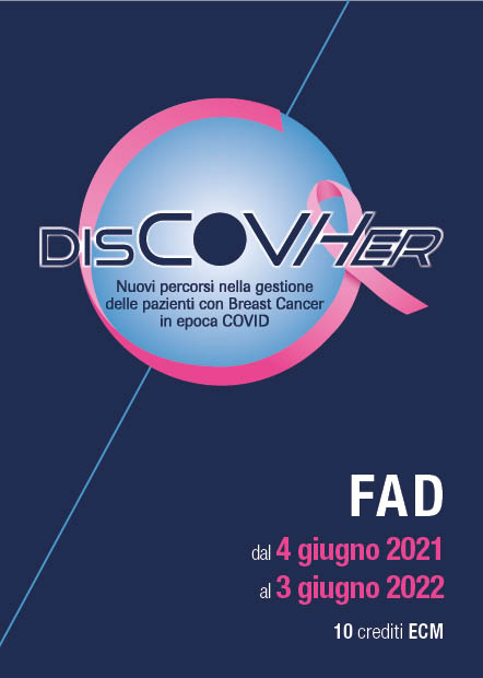 DisCOVHer: nuovi percorsi nella gestione delle pazienti con Breast Cancer in epoca COVID - Milano, 04 Giugno 2021